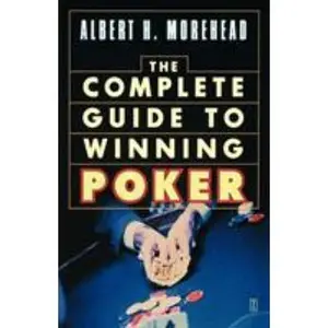 USED-Complete Guide to Winning Poker by Morehead, Albert H. (Paperback)