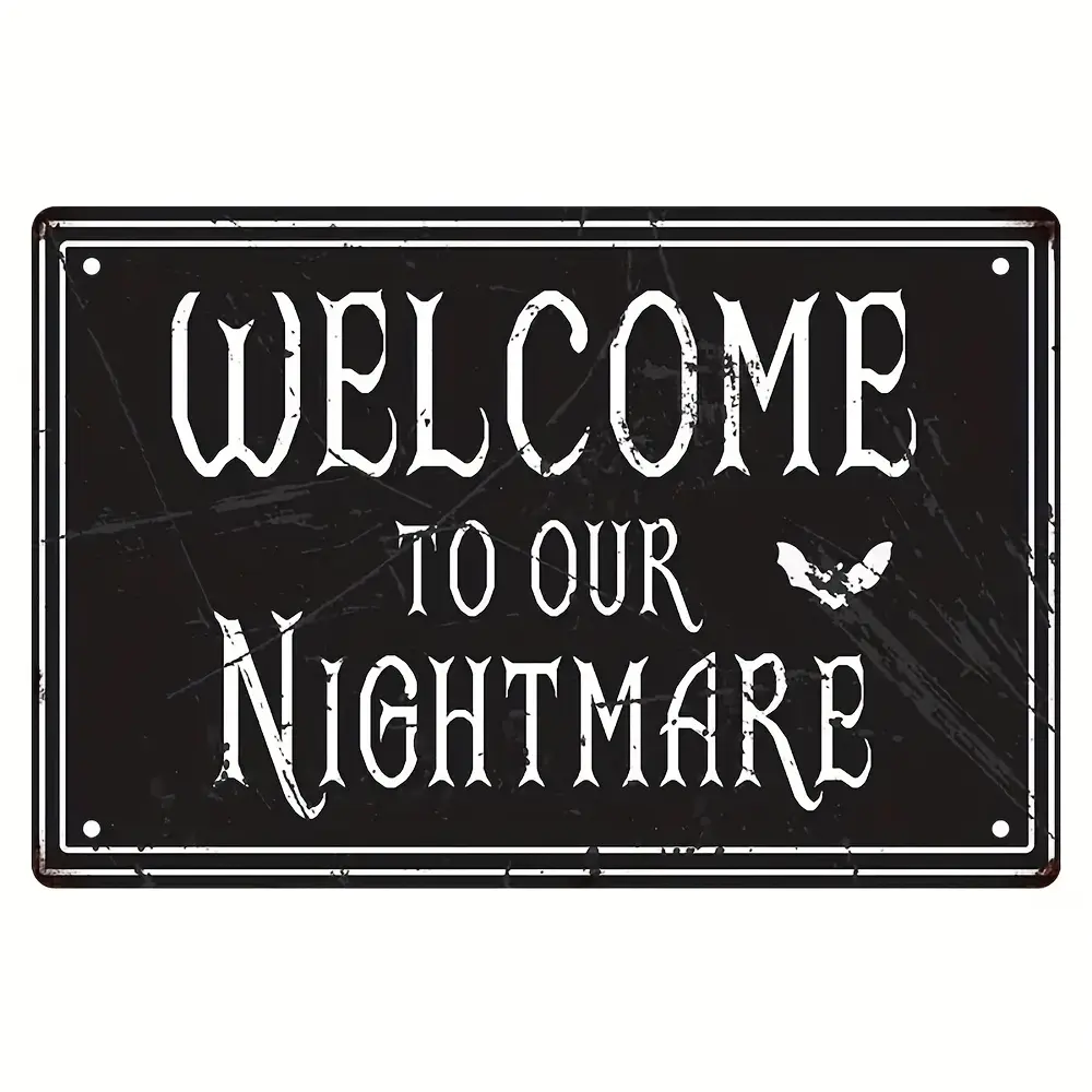 1pc 2D Flat Tin "Welcome to Our Nightmare" Metal Wall Plaque - Dark Distressed Vintage Gothic Horror Indoor Home Decoration, Durable Iron Hanging Sign, Ideal for Room Display, Collectibles, Anniversary Gift