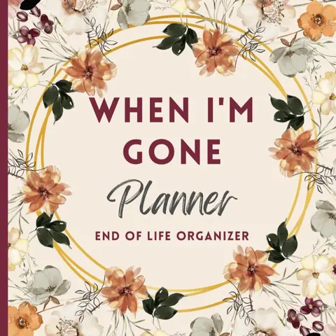 End-of-Life Organizer - Office Personal Planner for Legacy Planning, Recording Ultimate Wishes, Personal Messages, Funeral Arrangements, Important Documents, Insurance Policies, Lawyer Contact Information, Bank Account Details (Family Gift)