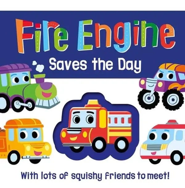 USED Book - Fire Engine Saves the Day: Touch and Feel Squishy Book by Igloobooks (Board book) - english
