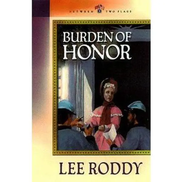 USED Book - Burden of Honor (Between Two Flags Series #3) by Lee Roddy (Paperback) - english