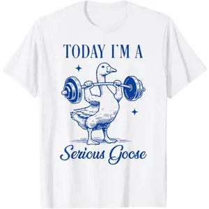 Today I'm a serious Goose Funny Lifting Weights Gym Fitness T-Shirt