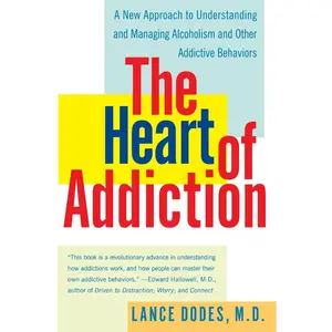 USED-The Heart of Addiction: A New Approach to Understanding and Managing Alcoholism and Other Addictive Behaviors by Dodes, Lance M. (Paperback)