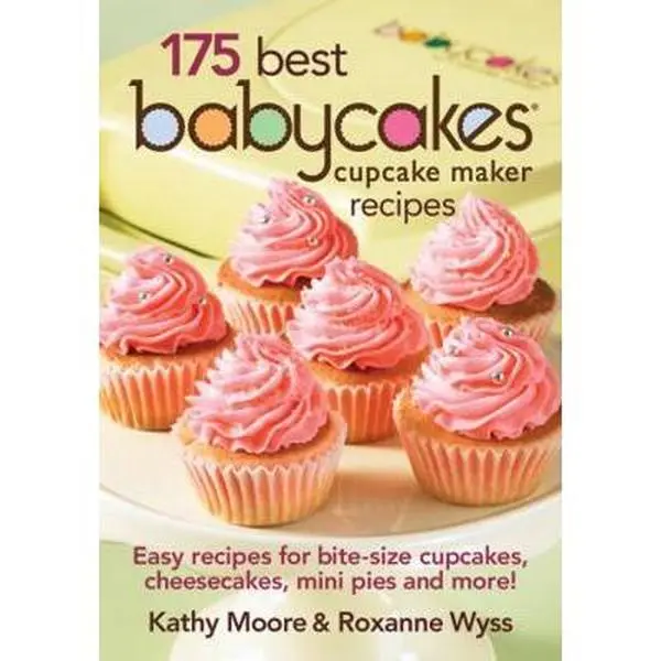 USED Book - 175 Best Babycakes Cupcake Maker Recipes: Easy Recipes for Bite-Size Cupcakes, Cheesecakes, Mini Pies and More! by Moore, Kathy (Paperback) - english