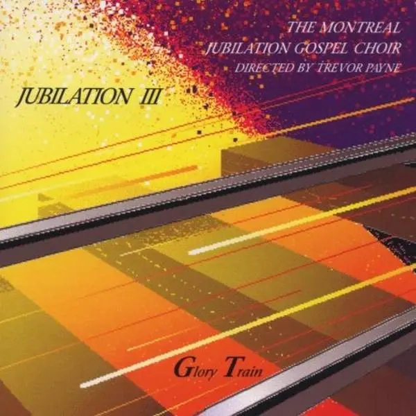 Montreal Jubilation Gospel Choir - Jubilation 3: Glory Train  [COMPACT DISC - CD]