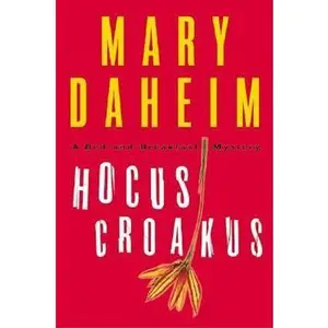 USED-Hocus Croakus: A Bed-and-Breakfast Mystery (Bed-and-Breakfast Mysteries, 19) by Mary Daheim (Hardcover)