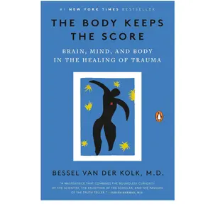The Body Keeps the Score: Brain, Mind, and Body in the Healing of Trauma Paperback