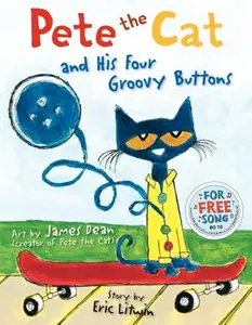 Pete the Cat and His Four Groovy Buttons -- Eric Litwin, Hardcover