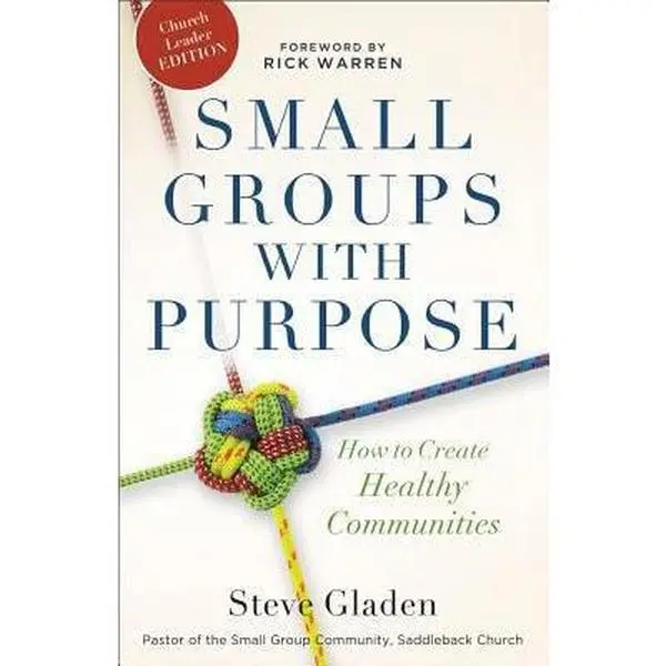 USED-Small Groups with Purpose: How to Create Healthy Communities by Gladen, Steve (Paperback)