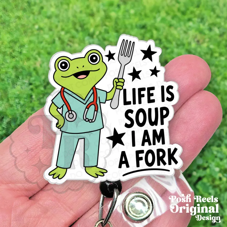 Funny Nurse Frog "Life Is Soup" Acrylic Retractable Badge Reel tor Nurses, Vet Techs and Teachers