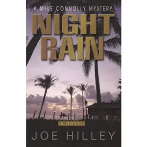 USED-Night Rain (Mike Connolly Mystery Series #4) by Joe Hilley (Paperback)