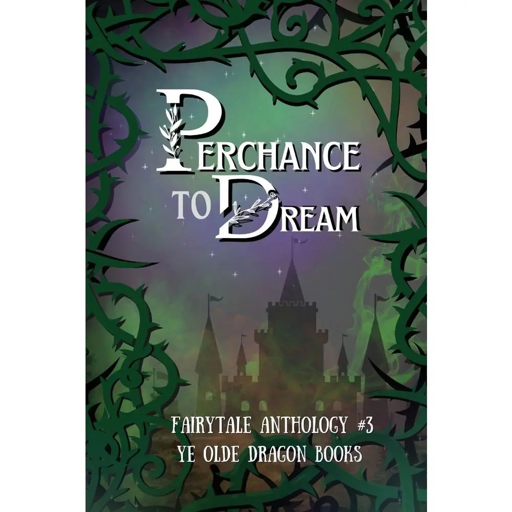 USED-Perchance to Dream: Fairytale Anthology #3 by Smith, Deborah Cullins (Paperback)