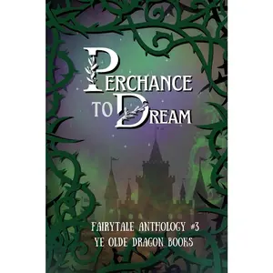 USED-Perchance to Dream: Fairytale Anthology #3 by Smith, Deborah Cullins (Paperback)