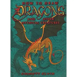 USED-How To Draw Dragons and Other Mythical Creatures by Emmett Elvin (Hardcover)