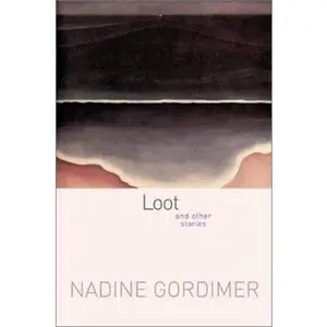 USED-Loot: And Other Stories by Nadine Gordimer (Hardcover)