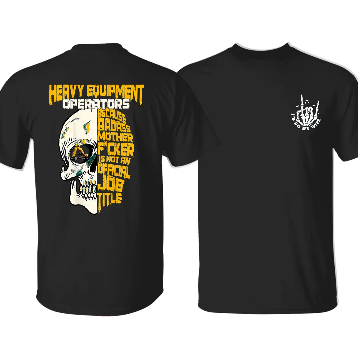 Heavy Equipment Operator 2side T-Shirt – Bold Construction Graphic Front and Back, Unisex Streetwear Tee for Machinery Lovers and Worksite Apparel Fans