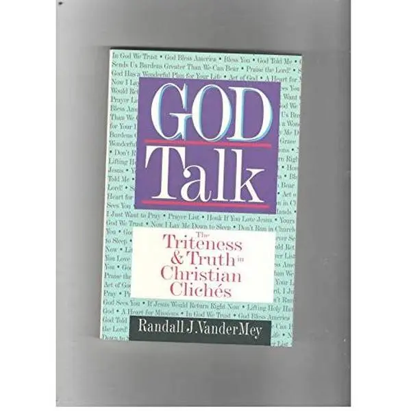 USED Book - God Talk: The Triteness & Truth in Christian Cliches by Randall J. Vandermey (Paperback) - english