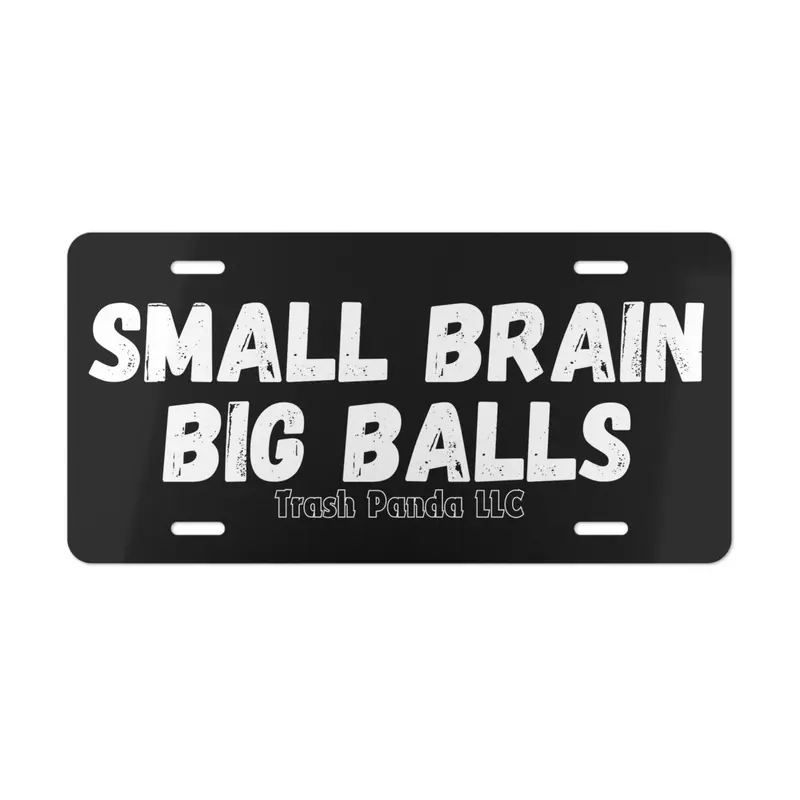 Small Brain Big Balls Vanity Plate