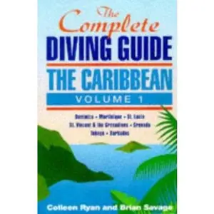 USED-The Complete Diving Guide: The Caribbean (Vol. 1) Dominica, Martinique, St. Lucia, St Vincent & The Grenadines, Grenada, Tobago, Barbados by Colleen Ryan (Paperback)