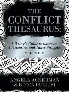The Conflict Thesaurus: Volume 2 (Writers Helping Writers Series) - English Paperback Book, 7x0.71x10 Inches Guide to Obstacles, Adversaries, Inner Struggles with Over 100 Tension-Inducing Scenarios