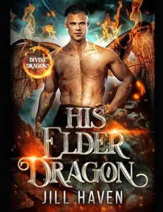 USED-His Elder Dragon by Haven, Jill (Paperback)