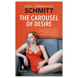USED-The Carousel of Desire by Schmitt, Eric-Emmanuel (Paperback)