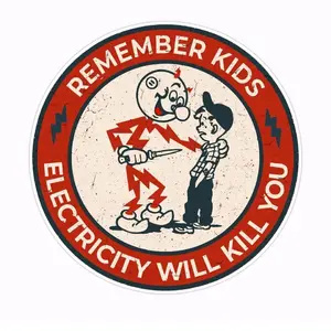 Funny Electricity Sticker - Remember Kids, Electricity Will Kill, Red & White Design, Fun and Lightweight