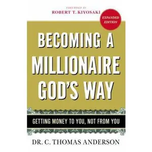 USED Book - Becoming a Millionaire God's Way: Getting Money to You, Not from You by Anderson, C. Thomas (Paperback) - english