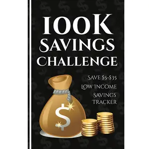 100k Savings Challenge Book: The Ultimate Guide to Save $100,000 with Fun and Easy Tracking Financial Planner Finance Checklist Organizer