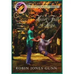 USED-A Heart Full of Hope (The Christy Miller Series #6) by Robin Jones Gunn (Paperback)