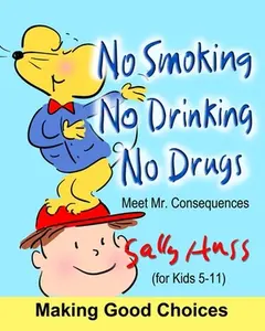 No Smoking, No Drinking, No Drugs -- Sally Huss, Paperback