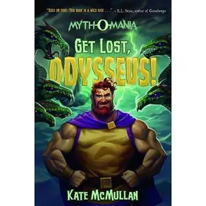 USED-Get Lost, Odysseus! (Myth-O-Mania) (Myth-o-mania, 10) by Kate McMullan (Paperback)