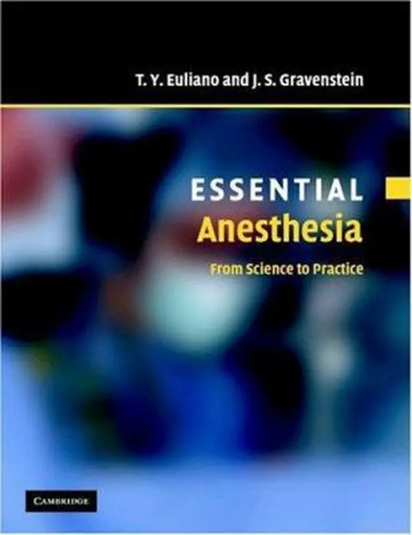 USED-Essential Anesthesia: From Science to Practice (Essential Medical Texts for Students and Trainees) by T. Y. Euliano (Paperback)