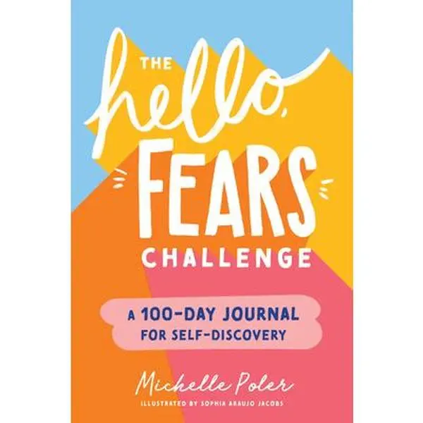 USED-The Hello, Fears Challenge: A 100-Day Journal for Self-Discovery by Poler, Michelle (Paperback)