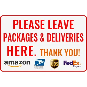 Please Leave Packages Deliveries Here - Delivery Sign for Outdoor Use 12" * 8" (153)
