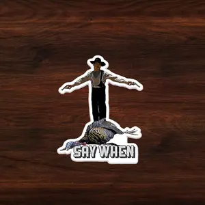 Say When Doc Holliday Wild Turkey Hunting Sticker, Western Cowboy Decal, Funny Turkey Season Graphic