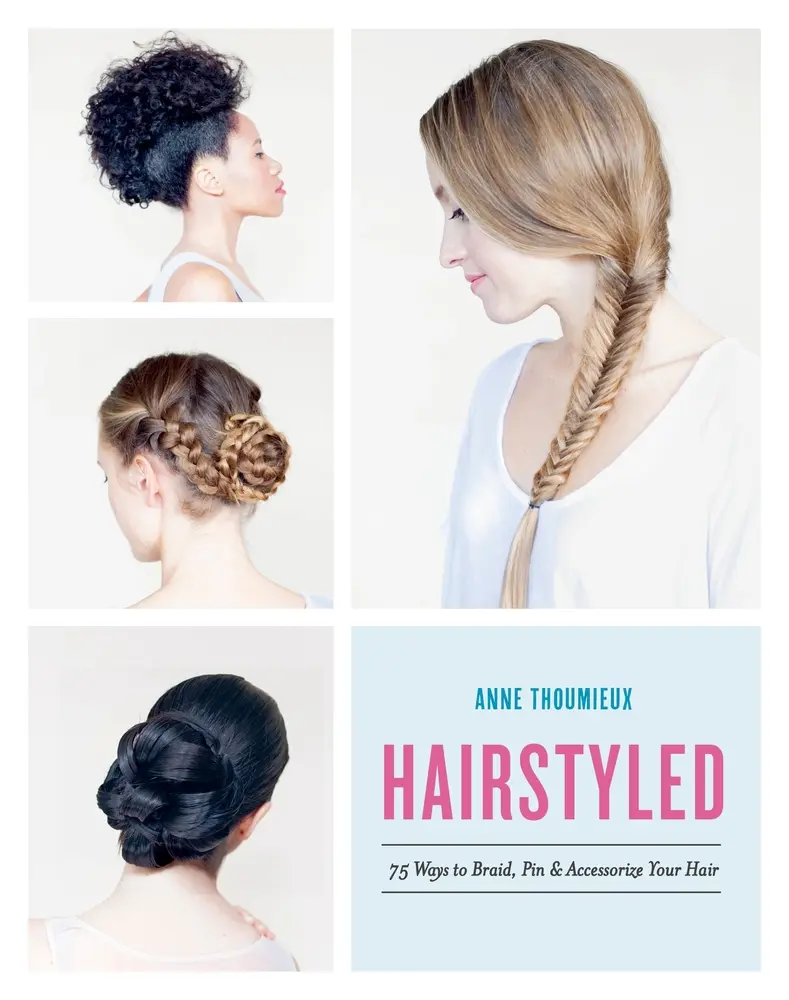 USED-Hairstyled: 75 Ways to Braid, Pin & Accessorize Your Hair by Thoumieux, Anne (Paperback)
