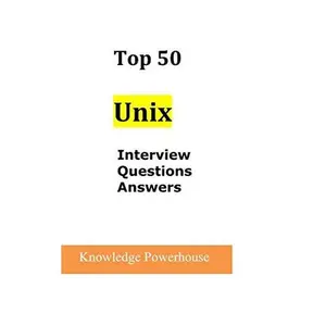 USED-Top 50 Unix Interview Questions and Answers by Knowledge Powerhouse (Paperback)