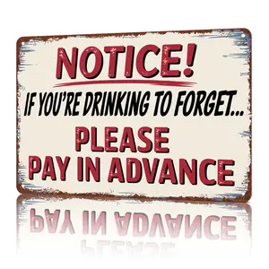 "Drinking To Forget Pay In Advance" Bar Humor Metal Sign - 8x12 aluminum bar decor for home bars, backyard patios, or TikTok party reels! Bold red-and-white distressed design, ideal for viral happy hour content and funny bar decor trends for beer lovers