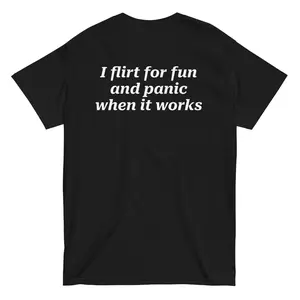 I Flirt For Fun And Panic When It Works Tee | Funny Dating Humor Typography Shirt - Heavy Cotton Gift For Singles
