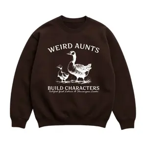 Weird Aunt Sweatshirt, Funny Auntie Crewneck, Goose Graphic Sweater, Quirky Family Humor Shirt, Trendy Casual Outfit
