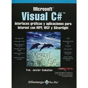 USED-Microsoft Visual C# - Interfaces Gráficas Y Aplicaciones Para Internet Con WPF, WCF y Silverlight (Spanish Edition) by CEBALLOS (Unknown)