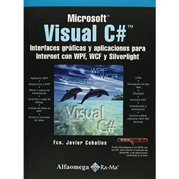 USED-Microsoft Visual C# - Interfaces Gráficas Y Aplicaciones Para Internet Con WPF, WCF y Silverlight (Spanish Edition) by CEBALLOS (Unknown)