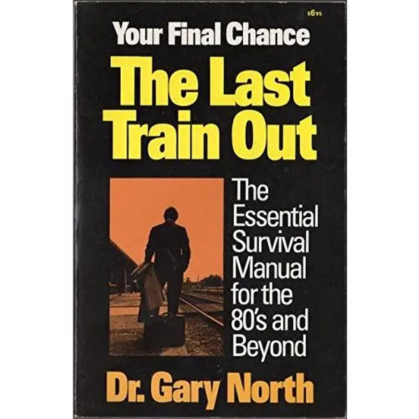 USED-The Last Train Out by Gary North (Paperback)
