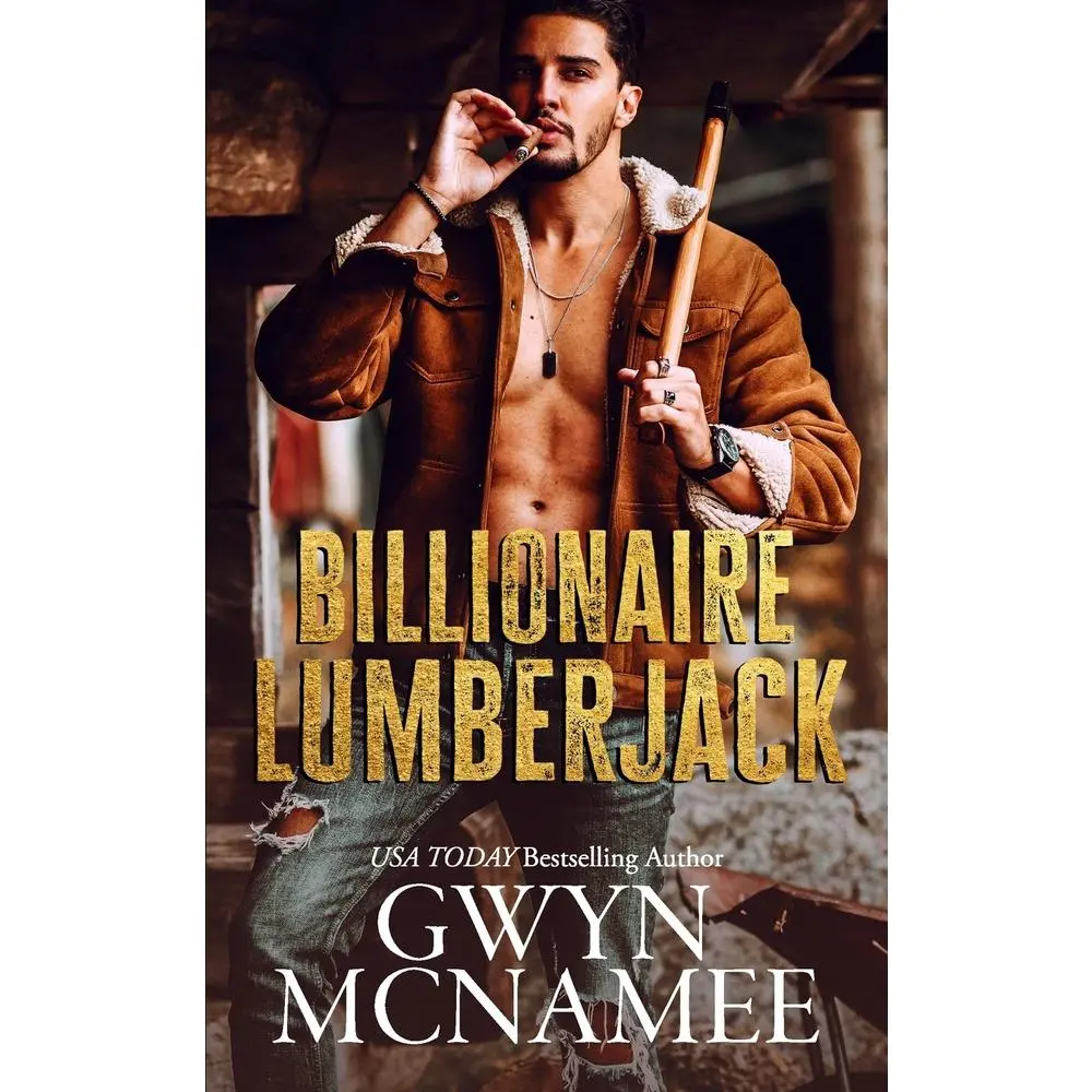 USED-Billionaire Lumberjack: A Standalone Billionaire Mountain Man Forced Proximity Romance by McNamee, Gwyn (Paperback)