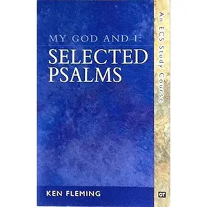 USED Book - My God and I: SELECTED PSALMS An ECS Study Course by Ken Fleming (Paperback) - English