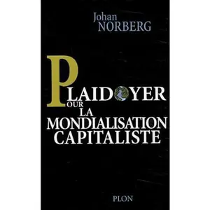 USED-Plaidoyer pour la mondialisation capitaliste by Johan Norberg (Paperback)