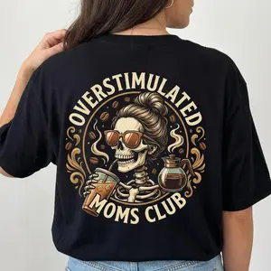 Overstimulated Moms Clubs TwoSided Skeleton Mama TShirt Funny Mother Day Gift FullSize Cotton Casual Tee for Every Mom