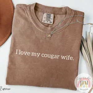 Comfort Colors® I Love My Cougar Wife Shirt, Funny Birthday Gift for Husband, Gift for Husband from Wife, Sarcastic Anniversary Gift for Him