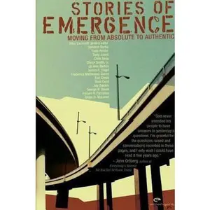 USED-Stories of Emergence: Moving from Absolute to Authentic by Yaconelli, Michael (Paperback)
